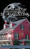 Haunted Inns, Pubs and Eateries of St. Augustine