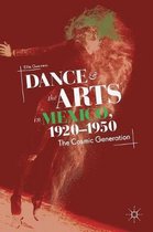 Dance and the Arts in Mexico 1920 1950