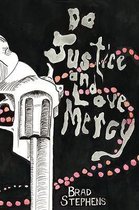 Do Justice and Love Mercy