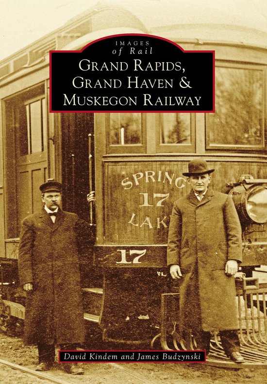 Images of Rail - Grand Rapids, Grand Haven, and Muskegon Rai ... - cover
