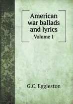 American war ballads and lyrics Volume 1