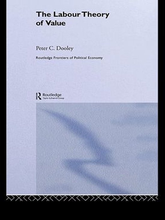 Routledge Frontiers of Political Economy - The Labour Theory ... - cover