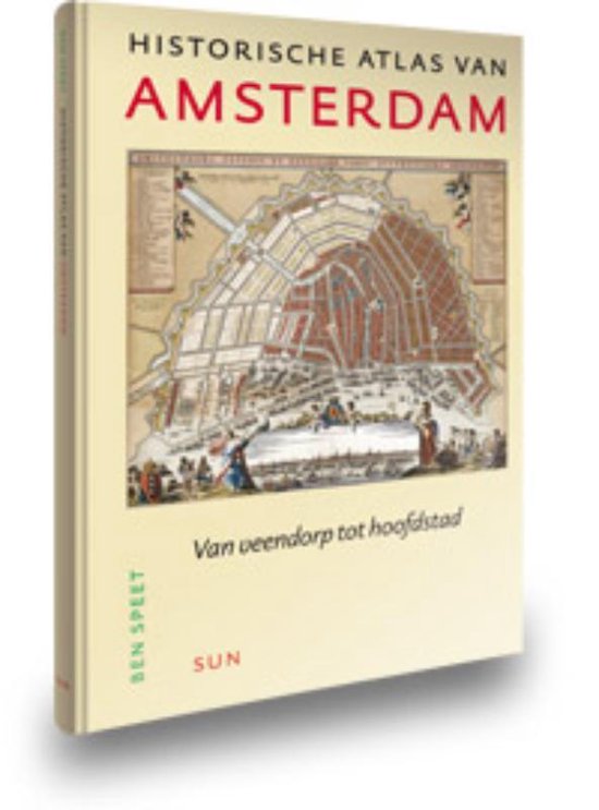 Cover van het boek 'Historische atlas van Amsterdam' van B. Speet