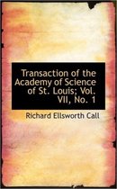 Transaction of the Academy of Science of St. Louis; Vol. VII, No. 1