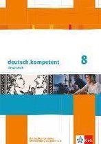 deutsch.kompetent. Arbeitsheft mit Lösungen 8. Klasse. Ausgabe für Berlin, Brandenburg, Mecklenburg-Vorpommern