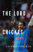 The Lord of Cricket-Sachin Tendulkar