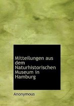 Mitteilungen Aus Dem Naturhistorischen Museum in Hamburg