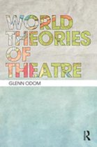 World Theories of Theatre