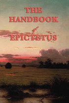 The Handbook of Epictetus