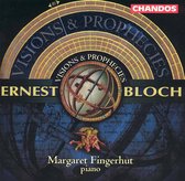 Bloch: Visions & Prophecies, etc / Margaret Fingerhut