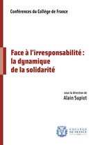 Conférences - Face à l'irresponsabilité : la dynamique de la solidarité