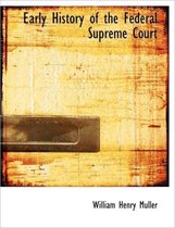 Early History of the Federal Supreme Court