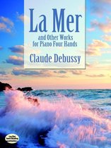 La Mer and Other Works for Piano Four Hands
