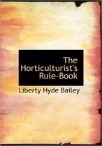 The Horticulturist's Rule-Book