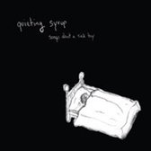 Quieting Syrup - Songs About A Sick Boy (CD)