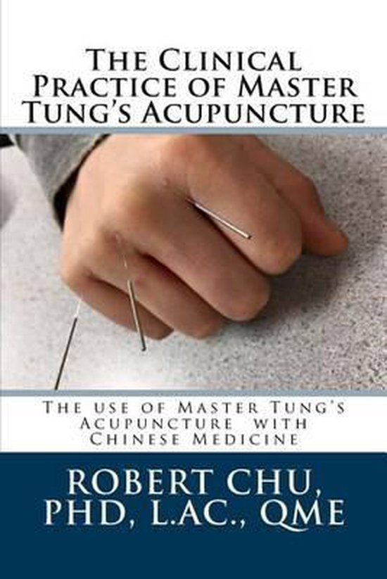 ItaraThe Clinical Practice of Master Tung's Acupuncture