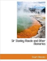 Sir Stanley Maude and Other Memories