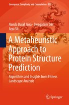 Emergence, Complexity and Computation 31 - A Metaheuristic Approach to Protein Structure Prediction
