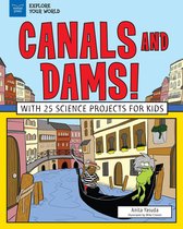 Explore Your World - Canals and Dams!