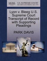 Lyon V. Bleeg U.S. Supreme Court Transcript of Record with Supporting Pleadings