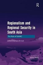 New Regionalisms Series- Regionalism and Regional Security in South Asia