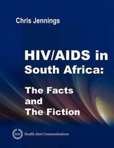 HIV/AIDS in South Africa - The Facts and The Fiction