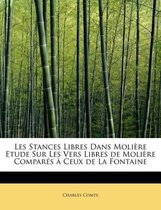 Les Stances Libres Dans Moli Re Etude Sur Les Vers Libres de Moli Re Compar S Ceux de La Fontaine