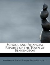 School and Financial Reports of the Town of Bennington