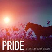 30 Years Of Pride - A Tribute To James Blundell