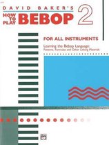 David Baker's How to Play Bebop 2
