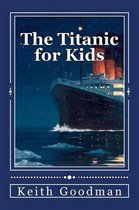 The Titanic for Kids