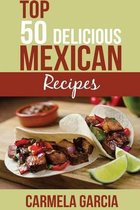 Top 50 Delicious Mexican Recipes