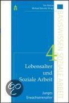Lebensalter Und Soziale Arbeit 4: Junges Erwachsenenalter