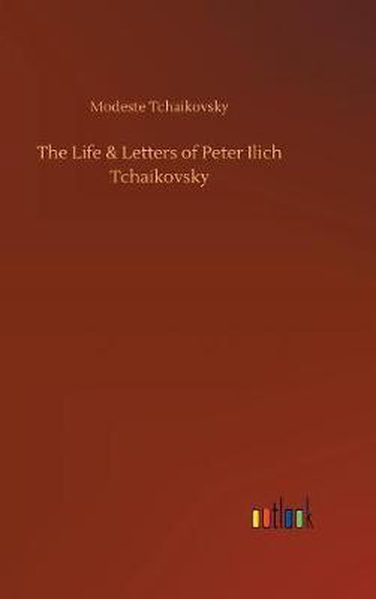 Boek 'The Life & Letters of Peter Ilich Tchaikovsky' van Modeste Tchaikovsky, met de tekst 'notion press' onderaan.