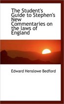 The Student's Guide to Stephen's New Commentaries on the Laws of England