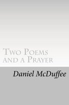 Two Poems and a Prayer