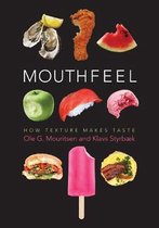 Mouthfeel – How Texture Makes Taste