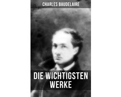 Die wichtigsten Werke von Charles Baudelaire