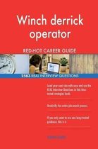 Winch Derrick Operator Red-Hot Career Guide; 2583 Real Interview Questions