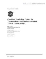 Combined Loads Test Fixture for Thermal-Structural Testing Aerospace Vehicle Panel Concepts
