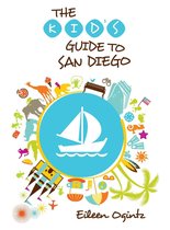 Kid's Guides Series - Kid's Guide to San Diego