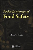 Pocket Dictionary Of Food Safety