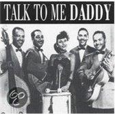 Various Artists - Talk To Me Daddy (CD)