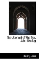 The Journal of the REV. John Wesley