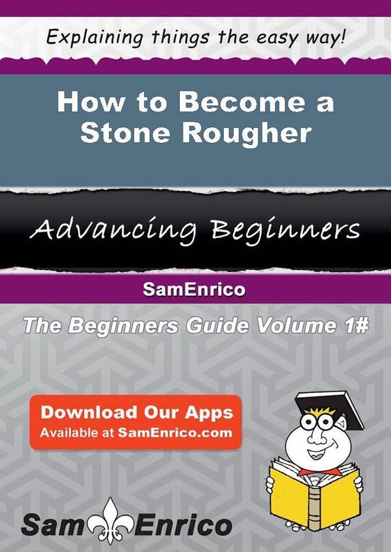 How to Become a Stone Rougher
