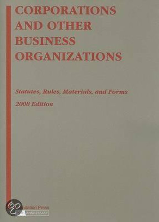Eisenberg's Corporations and Other Business Organizations 2008