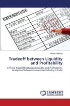 Tradeoff between Liquidity and Profitability