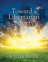 Toward a Libertarian Society