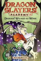 Dragon Slayers' Academy 11 - Danger! Wizard at Work! #11