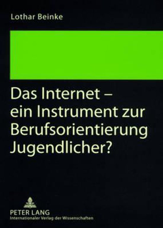 Das Internet - ein Instrument zur Berufsorientierung Jugendl ... - cover